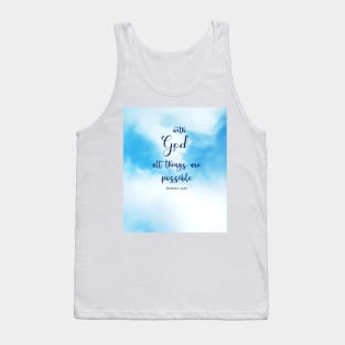 Matthew 19: 26 - with God all things are possible, BibleVerse Scripture with Blue Sky and White Clouds Tank Top